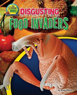 Knjiga Disgusting Food Invaders Ruth Owen