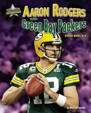 Carte Aaron Rodgers and the Green Bay Packers Michael Sandler