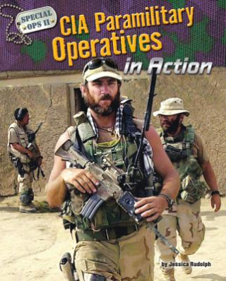 Kniha CIA Paramilitary Operatives in Action Jessica Rudolph