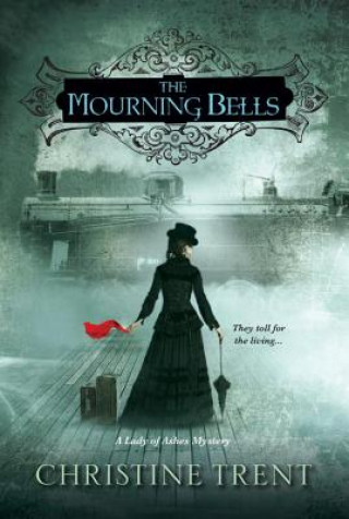 Book The Mourning Bells Christine Trent