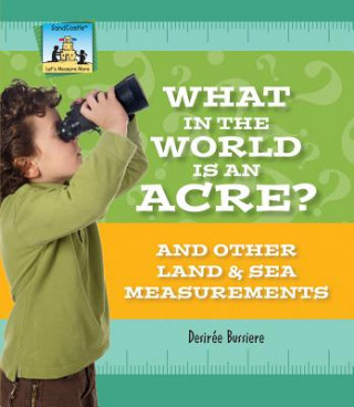Carte What in the World Is an Acre? Desiree Bussiere