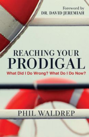 Kniha REACHING YOUR PRODIGAL Phil Waldrep