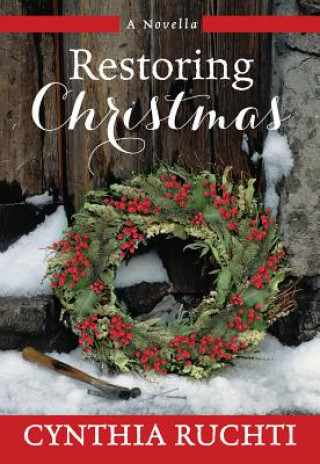 Kniha Restoring Christmas Cynthia Ruchti