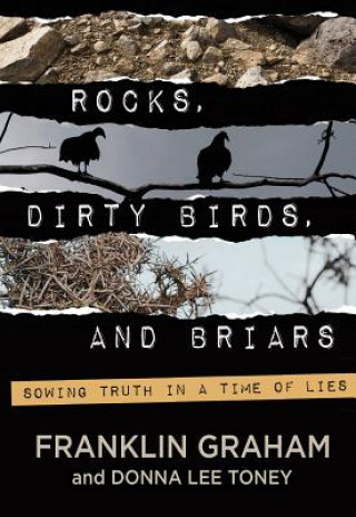 Carte ROCKS, DIRTY BIRDS, AND BRIARS Franklin Graham