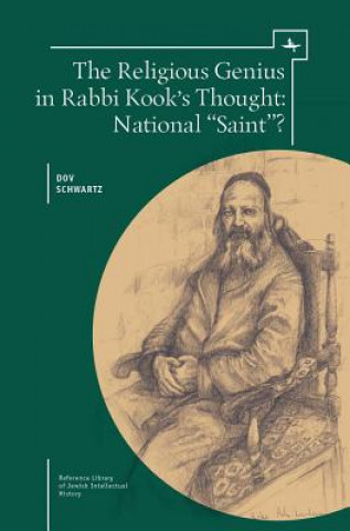 Kniha Religious Genius in Rabbi Kook's Thought Dov Schwartz