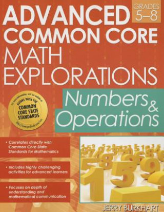 Kniha Advanced Common Core Math Explorations Jerry Burkhart