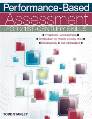 Kniha Performance-Based Assessment for 21st-Century Skills Todd Stanley