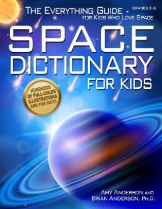 Carte Space Dictionary for Kids Amy Anderson