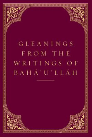 Book GLEANINGS FROM THE WRITINGS OF BAHA'U'LL Baha'u'llah
