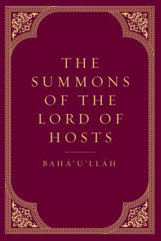Könyv The Summons of the Lord of Hosts Baha'i World Center