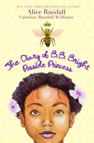 Kniha Diary of B. B. Bright, Possible Princess Alice Randall