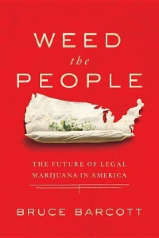 Carte Weed the People Bruce Barcott