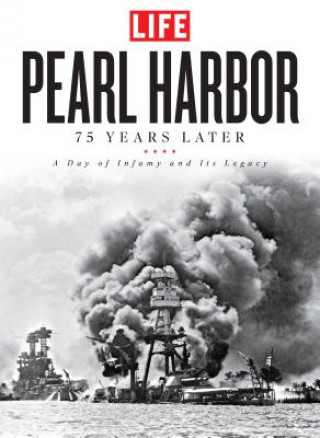 Kniha Pearl Harbor: 75 Years Later Life