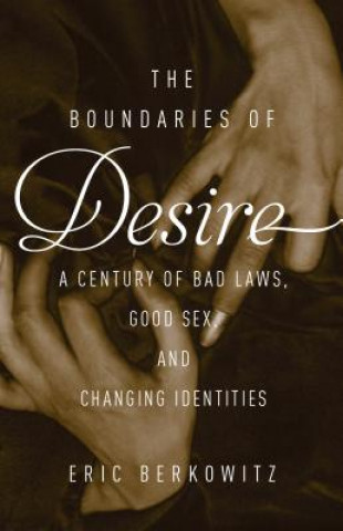 Kniha The Boundaries of Desire Eric Berkowitz