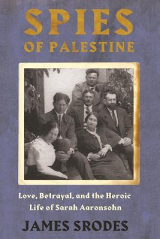 Knjiga Spies In Palestine James Srodes