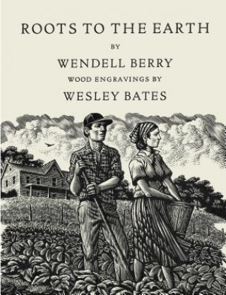 Livre Roots To The Earth Wendell Berry