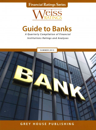 Kniha Weiss Ratings' Guide to Banks, Summer 2013 Inc. Weiss Ratings