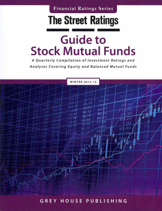 Carte Thestreet Ratings' Guide to Stock Mutual Funds, Winter 2012-13 Thestreet Inc.