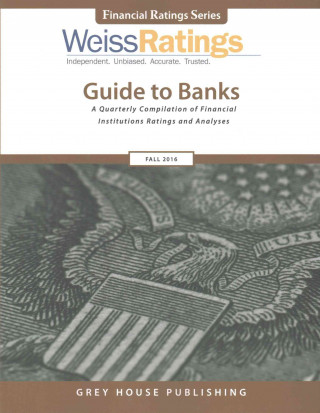 Kniha Weiss Ratings Guide to Banks, Fall 2016 Inc. Weiss Ratings