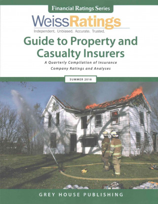 Kniha Weiss Ratings Guide to Property & Casualty Insurers, Summer 2016 