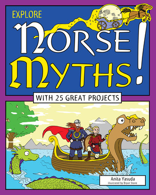 Книга Explore Norse Myths! Anita Yasuda