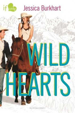 Книга Wild Hearts Jessica Burkhart