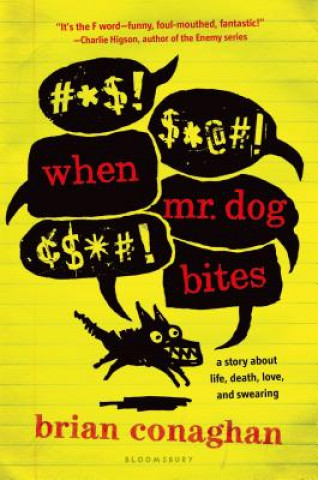 Książka When Mr. Dog Bites Brian Conaghan