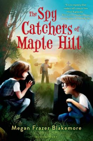 Книга The Spy Catchers of Maple Hill Megan Frazer Blakemore