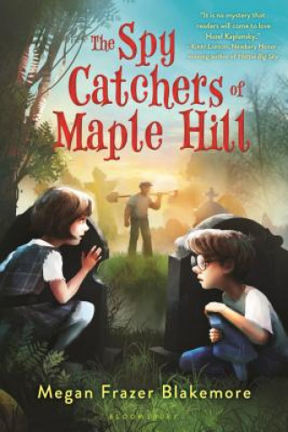 Book The Spy Catchers of Maple Hill Megan Frazer Blakemore