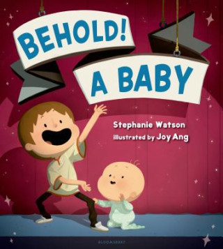 Kniha Behold! A Baby Stephanie Watson