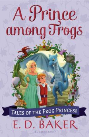 Kniha A Prince Among Frogs E. D. Baker