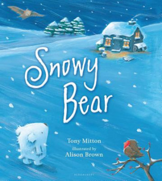 Kniha Snowy Bear Tony Mitton