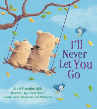 Livre I'll Never Let You Go Smriti Prasadam-Halls