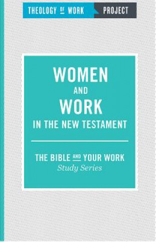 Book Women and Work in the New Testament Theology of Work Project