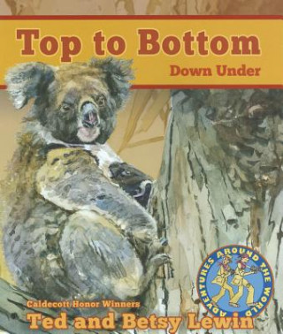 Книга Top to Bottom Down Under Ted Lewin