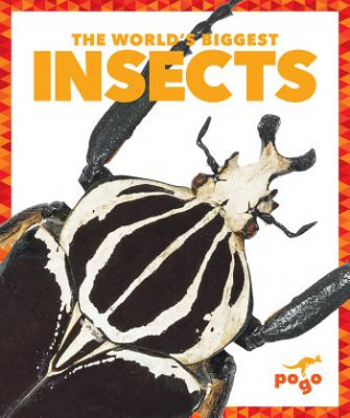 Carte The World's Biggest Insects Mari Schuh