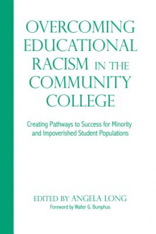 Kniha Overcoming Educational Racism in the Community College Angela Long