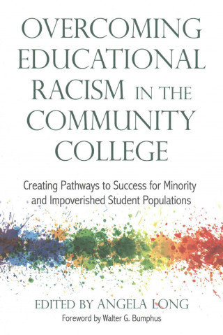 Kniha Overcoming Educational Racism in the Community College Angela Long