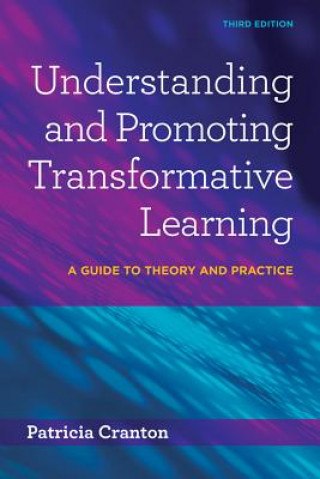Carte Understanding & Promoting Transformative Learning Patricia Cranton