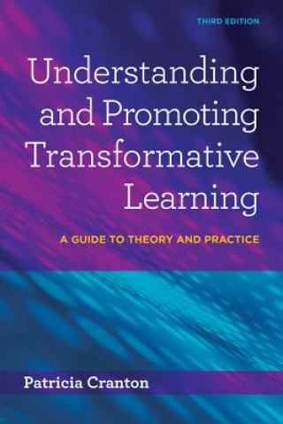 Книга Understanding & Promoting Transformative Learning Patricia Cranton