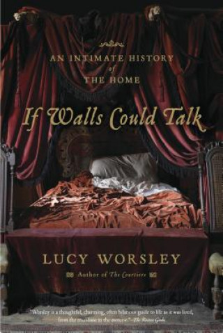 Book If Walls Could Talk Lucy Worsley