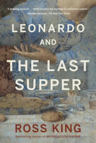 Könyv Leonardo and The Last Supper Ross King