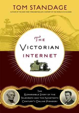 Kniha The Victorian Internet Tom Standage