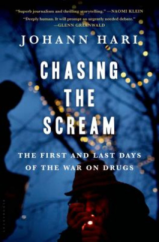 Kniha Chasing the Scream Johann Hari