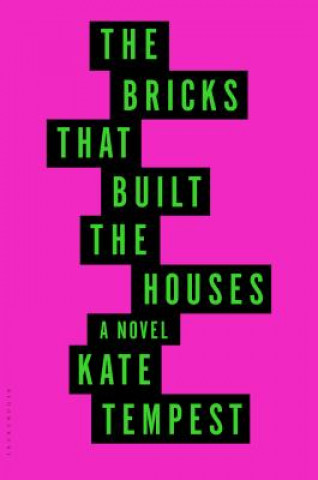 Książka The Bricks That Built the Houses Kate Tempest