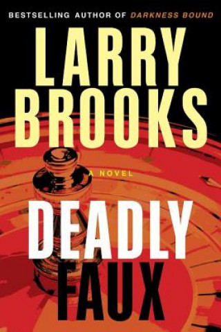 Carte Deadly Faux Larry Brooks