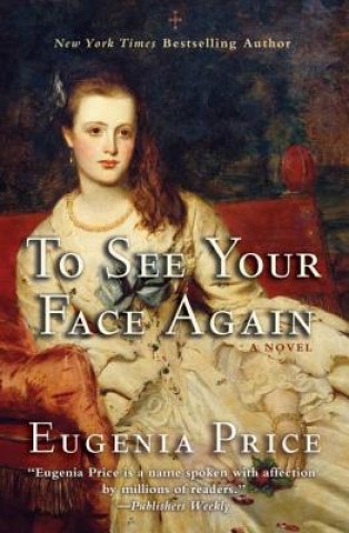 Könyv To See Your Face Again Eugenia Price