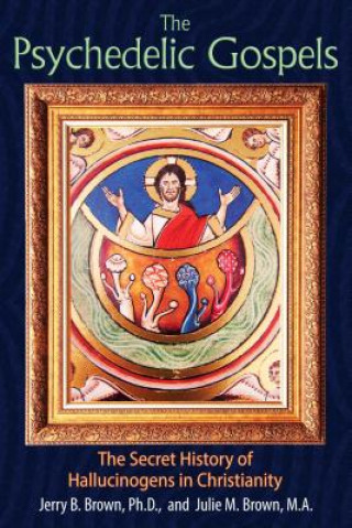 Kniha Psychedelic Gospels Jerry B. Brown