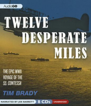 Audio Twelve Desperate Miles Tim Brady