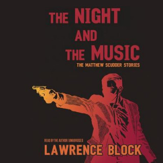 Audio The Night and the Music Lawrence Block